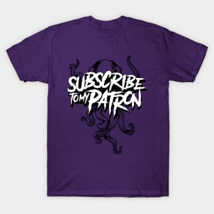 Subscribe to my Patron T-Shirt